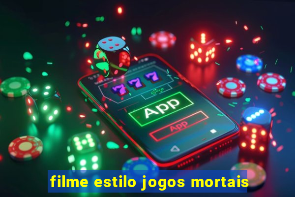 filme estilo jogos mortais